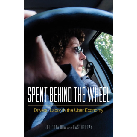 Spent Behind the Wheel: Drivers' Labor in the Uber Economy
