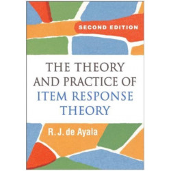 The Theory and Practice of Item Response Theory, Second Edition