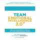 Team Emotional Intelligence 2.0: The Four Essential Skills of High Performing Teams