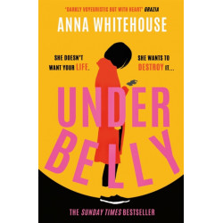 Underbelly: The instant Sunday Times bestseller from Mother Pukka – the unmissable, gripping and electrifying fiction debut