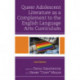 Queer Adolescent Literature as a Complement to the English Language Arts Curriculum