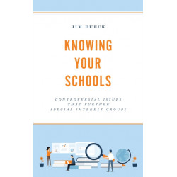 Knowing Your Schools: Controversial Issues That Further Special Interest Groups