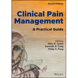 Clinical Pain Management: A Practical Guide