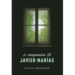 A Companion to Javier Marias