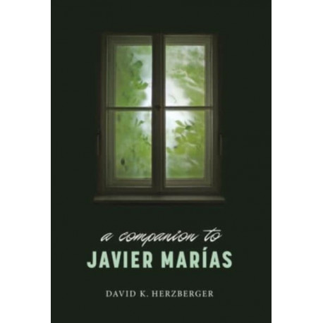 A Companion to Javier Marias
