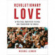 Revolutionary Love: A Political Manifesto to Heal and Transform the World