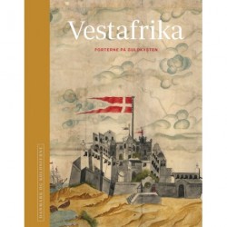 Danmark og kolonierne - Vestafrika: Bind Vestafrika