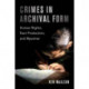Crimes in Archival Form: Human Rights, Fact Production, and Myanmar
