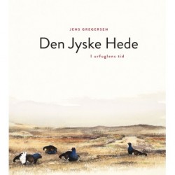 Den jyske hede: I urfuglenes tid