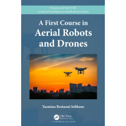 A First Course in Aerial Robots and Drones