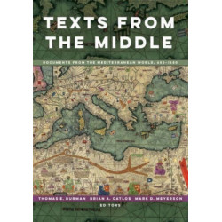 Texts from the Middle: Documents from the Mediterranean World, 650–1650