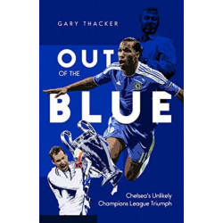 Out of the Blue: Chelsea's Unlikely Champions League Triumph