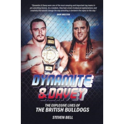 Dynamite and Davey: The Explosive Lives of the British Bulldogs