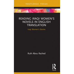 Reading Iraqi Women’s Novels in English Translation: Iraqi Women’s Stories
