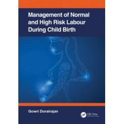 Management of Normal and High-Risk Labour during Childbirth