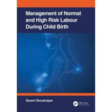 Management of Normal and High-Risk Labour during Childbirth