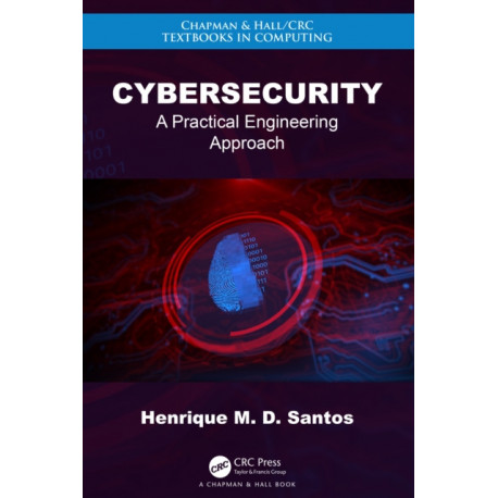 Cybersecurity: A Practical Engineering Approach
