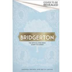 The Inside Bridgerton: The Official Ride from Script to Screen