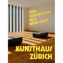 Kunsthaus Zurich: The Collection in a New Light