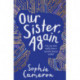 Our Sister, Again