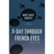 D-Day Through French Eyes: Normandy 1944