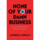 None of Your Damn Business: Privacy in the United States from the Gilded Age to the Digital Age