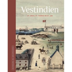 Danmark og kolonierne - Vestindien: Bind Vestindien