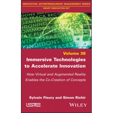 Immersive Technologies to Accelerate Innovation: How Virtual and Augmented Reality Enables the Co-Creation of Concepts