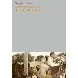 Dr Ambedkar and the Revival of Buddhism II