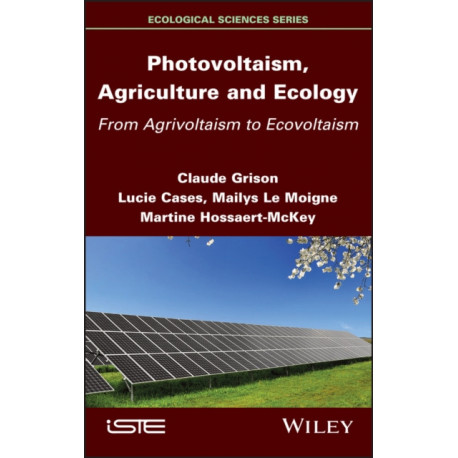 Photovoltaism, Agriculture and Ecology: From Agrivoltaism to Ecovoltaism