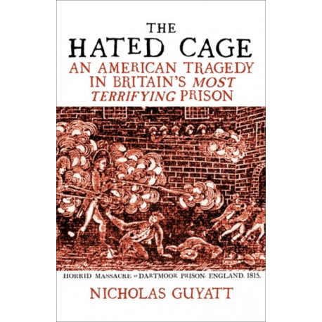 The Hated Cage: An American Tragedy in Britain’s Most Terrifying Prison