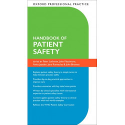 Oxford Professional Practice: Handbook of Patient Safety