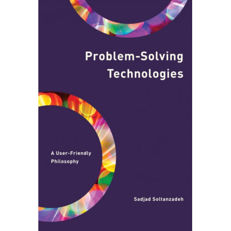 Problem-Solving Technologies: A User-Friendly Philosophy