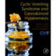Cyclic Vomiting Syndrome and Cannabinoid Hyperemesis