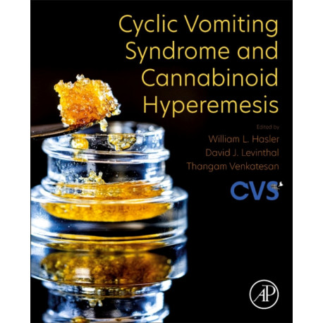 Cyclic Vomiting Syndrome and Cannabinoid Hyperemesis