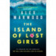 The Island of Lost Girls: A gripping thriller about extreme wealth, lost girls and dark secrets