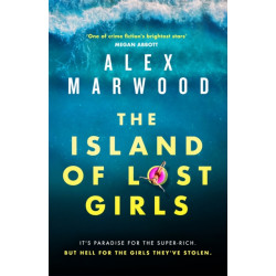 The Island of Lost Girls: A gripping thriller about extreme wealth, lost girls and dark secrets