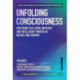 Unfolding Consciousness : Whole Set: A tour de force on science and the philosophia perennis in three Volumes plus a published Index: A tour de force on science and the philosophia perennis in three Volumes plus a published Index