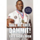Call Me Chef, Dammit!: A Veteran’s Journey from the Rural South to the White House