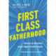 First Class Fatherhood: Advice and   Wisdom from High-Profile Dads