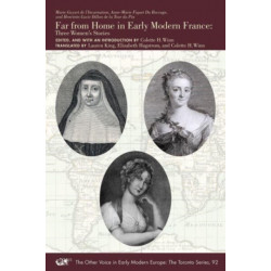 Far from Home in Early Modern France – Three Women's Stories