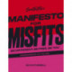 Sink the Pink's Manifesto for Misfits: Be Different, Be Free, Be You