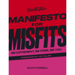 Sink the Pink's Manifesto for Misfits: Be Different, Be Free, Be You