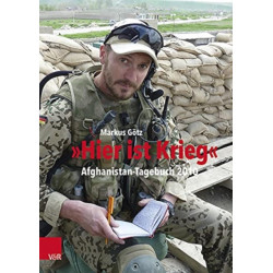 Hier ist Krieg: Afghanistan-Tagebuch 2010