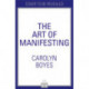 The Art of Manifesting