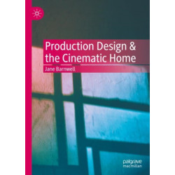 Production Design & the Cinematic Home