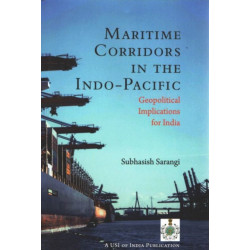 Maritime Corridors in the Indo-Pacific: Geopolitical Implications for India