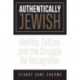 Authentically Jewish: Identity, Culture, and the Struggle for Recognition
