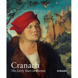 Cranach: The Early Years in Vienna