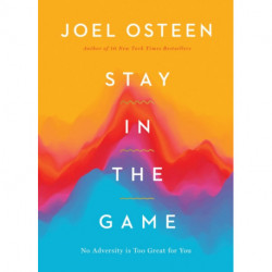 Stay in the Game: No Adversity Is Too Great for You